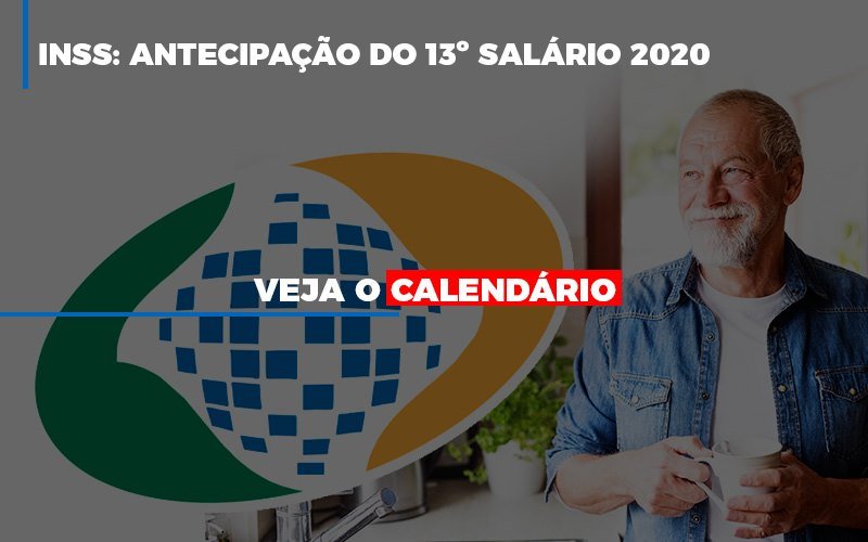 INSS: antecipação do 13º salário 2020, veja o calendário