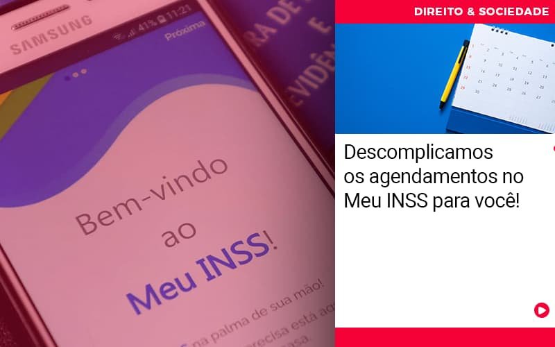 Descomplicamos os agendamentos no Meu INSS para você!