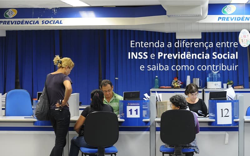 Entenda a diferença entre INSS e Previdência Social e saiba como contribuir