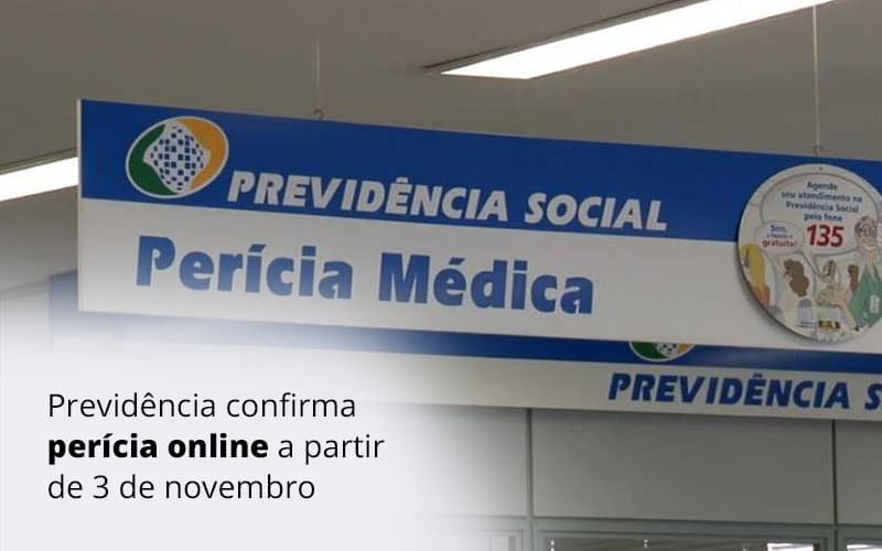 Previdência confirma perícia online a partir de 3 de novembro