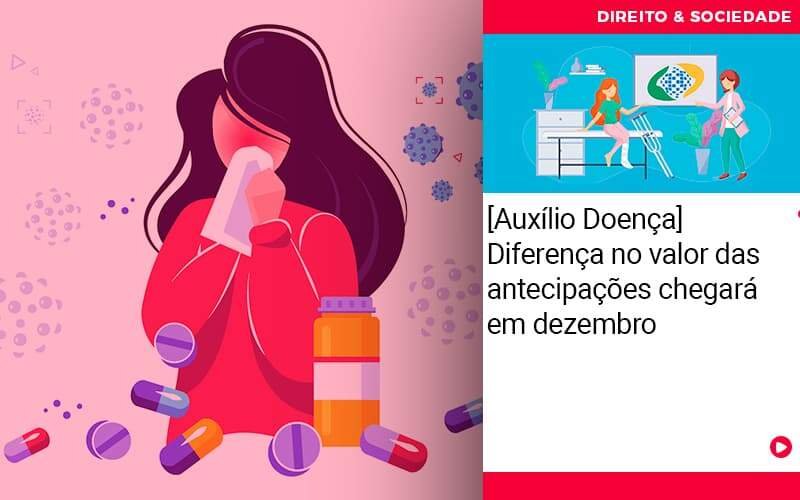 [Auxílio Doença] Diferença no valor das antecipações chegará em dezembro