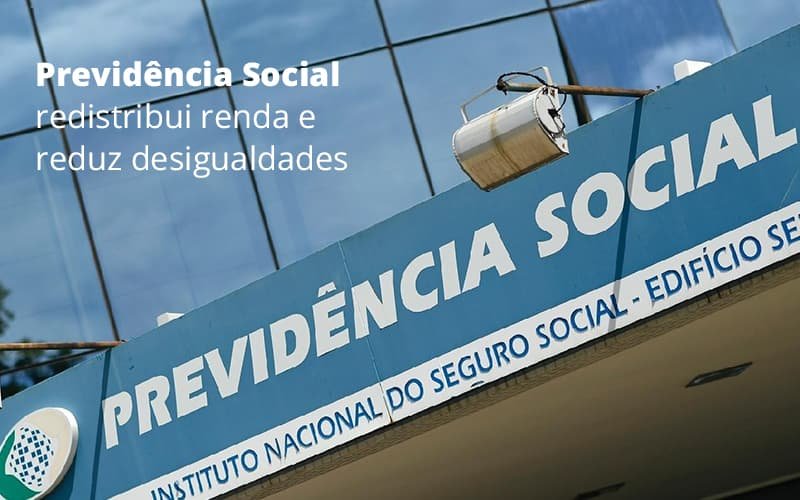 Previdência Social redistribui renda e reduz desigualdades