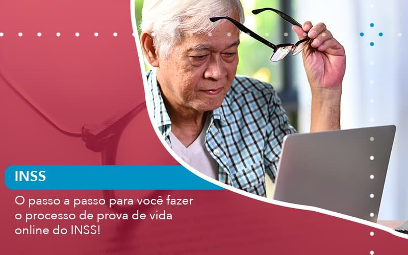 O passo a passo para você fazer o processo de prova de vida online do INSS!