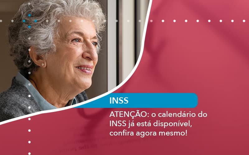 ATENÇÃO: o calendário do INSS já está disponível, confira agora mesmo!