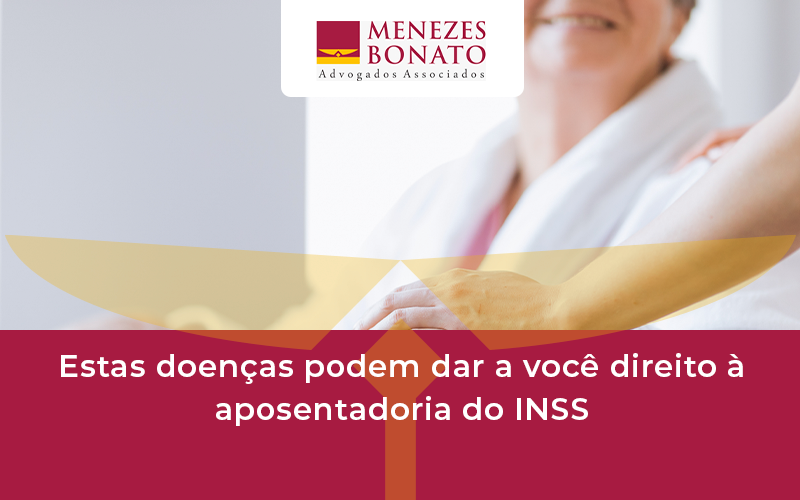 Estas doenças podem dar a você direito à aposentadoria do INSS