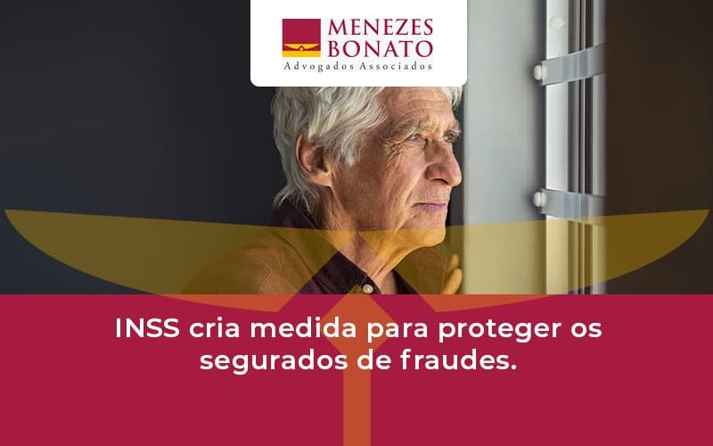 INSS cria medida para proteger os segurados de fraudes.