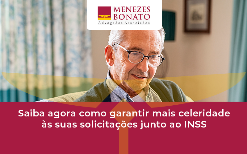 Saiba agora como garantir mais celeridade às suas solicitações junto ao INSS