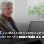 Descubra Como Consultar O Numero Do Seu Benefico Do Inss Blog - Menezes Bonato Advogados Associados