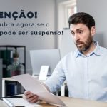 Atencao Descubra Abora Se O Bcp Pode Ser Suspenso Blog - Menezes Bonato Advogados Associados