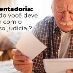 Aposentadoria Quando Voce Deve Entrar Com O Recurso Judicial Blog - Menezes Bonato Advogados Associados