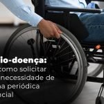 Auxilio Doenca Saiba Como Solicitar Sem A Necessidade De Ter Uma Periodica Presencial Blog - Menezes Bonato Advogados Associados